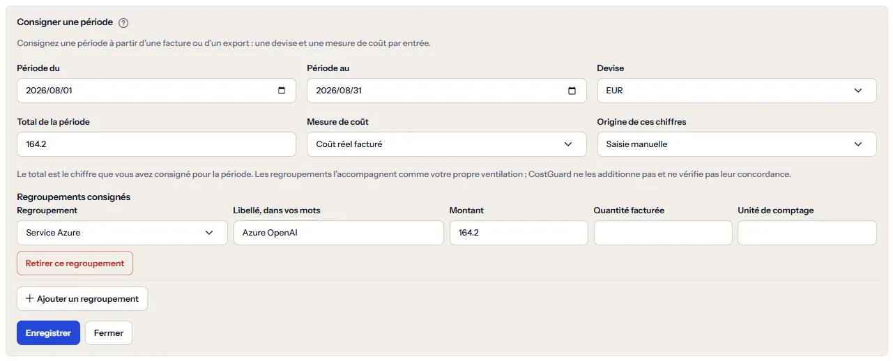 Le formulaire qui consigne une période, ouvert avec un exemple rempli : les dates de la période, la liste des devises, le total, la mesure de coût et l'origine, puis un regroupement pour le service Azure OpenAI avec son libellé et son montant, et les boutons Enregistrer et Fermer.
